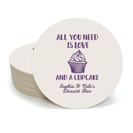 All You Need Is Love and a Cupcake Round Coasters